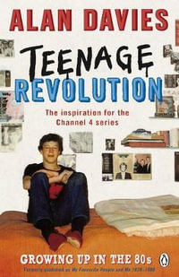 Teenage Revolution : 1978-1988 - Alan Davies