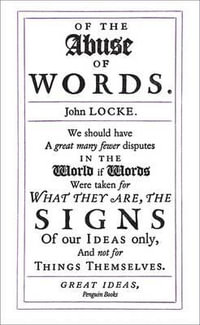 Penguin Books Great Ideas : Of the Abuse of Words : Of the Abuse of Words - John Locke