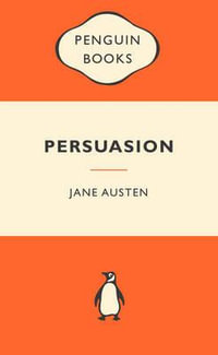 Persuasion : Popular Penguins : Popular Penguins - Jane Austen