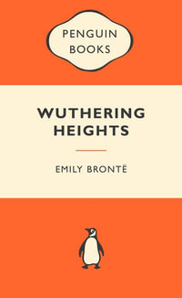 Wuthering Heights : Popular Penguins : Popular Penguins - Emily Brontë