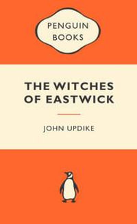 The Witches Of Eastwick : Popular Penguins : Popular Penguins - John Updike