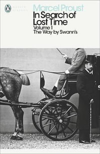 The Way By Swann's : In Search of Lost Time 1 : Volume 1 - Marcel Proust