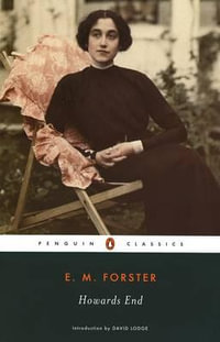 Howards End : Penguin Twentieth-Century Classics,  - E. M. Forster