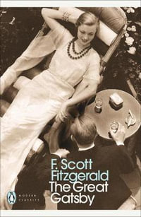 The Great Gatsby : Penguin Modern Classics - F Scott Fitzgerald