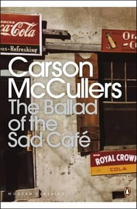 The Ballad of the Sad Cafe : Penguin Modern Classics - Carson McCullers