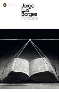 Fictions : Penguin Modern Classics - Jorge Luis Borges