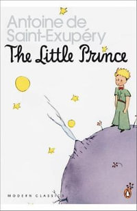 The Little Prince & Letter to a Hostage : Penguin Modern Classics Translated Texts - Antoine De Saint-Exupery