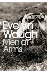 Men at Arms : (Frank Elder) - Evelyn Waugh