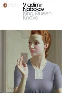 King, Queen, Knave : Penguin Modern Classics - Vladimir Nabokov