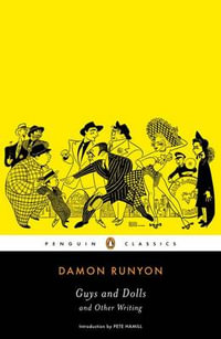 Guys and Dolls : and Other Writings - Damon Runyon