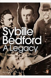 A Legacy : Penguin Modern Classics - Sybille Bedford