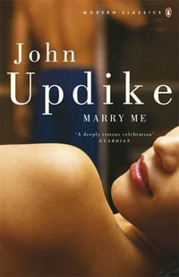 Marry Me : Penguin Modern Classics - John Updike