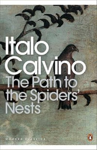 The Path to the Spiders' Nests : Penguin Modern Classics - Italo Calvino