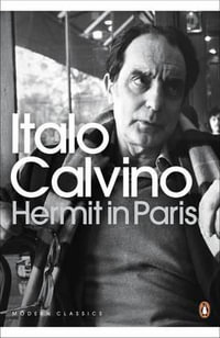 Hermit In Paris : Modern Classics - Italo Calvino