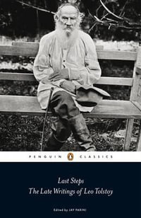 Last Steps : The Late Writings of Leo Tolstoy - Leo Tolstoy