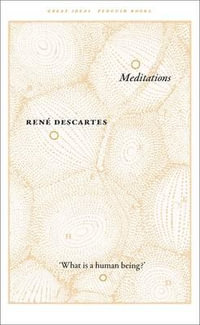 Meditations : Penguin Great Ideas - René Descartes