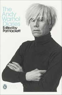 The Andy Warhol Diaries Edited by Pat Hackett : Penguin Modern Classics - Andy Warhol