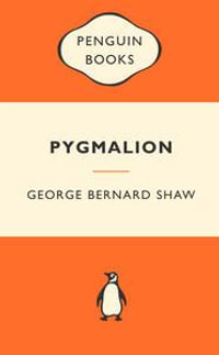 Pygmalion : Popular Penguins : Popular Penguins - Bernard Shaw
