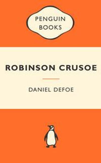 Robinson Crusoe : Popular Penguins : Popular Penguins - Daniel Defoe