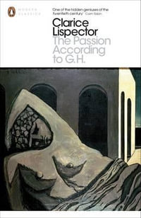 Passion According to G.H : Penguin Modern Classics - Clarice Lispector