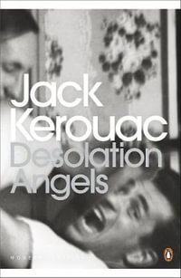 Desolation Angels : Penguin Modern Classics - Jack Kerouac