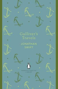 Gulliver's Travels : The Penguin English Library - Jonathan Swift