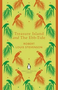 Treasure Island and The Ebb-Tide : Penguin English Library - Robert Louis Stevenson