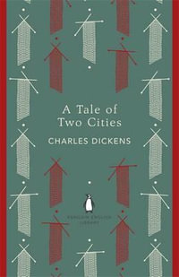 A Tale of Two Cities : The Penguin English Library - Charles Dickens