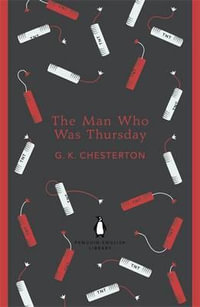 The Man Who Was Thursday : Penguin English Library - G. K. Chesterton