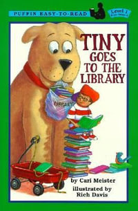 Tiny Goes to the Library : Penguin Young Readers. Level 1 - Cari Meister