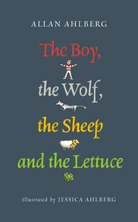 The Boy, the Wolf, the Sheep and the Lettuce - Allan Ahlberg