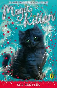 Magic Kitten : A Puzzle of Paws - Sue Bentley