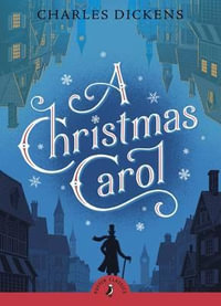 Puffin Classics: A Christmas Carol : Puffin Classics - Charles Dickens