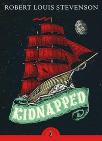 Puffin Classics: Kidnapped : Puffin Classics - Robert Louis Stevenson