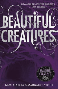 Beautiful Creatures : The Caster Chronicles : Book1 - Kami Garcia