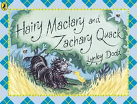 Hairy Maclary and Zachary Quack : Hairy Maclary and Friends - Lynley Dodd