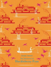 Adventures of Huckleberry Finn : Puffin Classics - Mark Twain