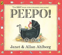 Peepo! : Storytime Giants - Janet Ahlberg