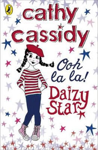 Daizy Star, Ooh La La! : Daizy Star - Cathy Cassidy