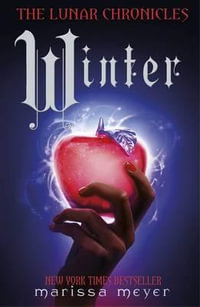 Winter : Lunar Chronicles: Book 4 - Marissa Meyer