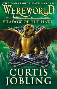 Shadow of the Hawk : Wereworld Series : Book 3 - Curtis Jobling