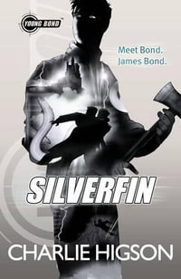 Silverfin : Young Bond - Charlie Higson