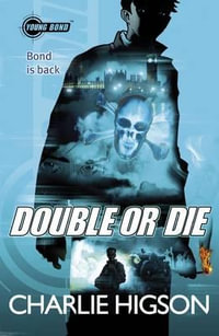 Young Bond : Double or Die - Charlie Higson