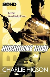 Young Bond : Hurricane Gold - Charlie Higson