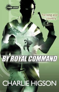 Young Bond : By Royal Command - Charlie Higson