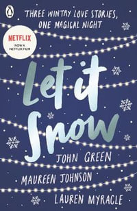 Let it Snow : Three Holiday Romances - John Green