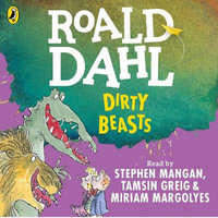 Dirty Beasts - Roald Dahl