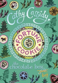 Fortune Cookie : Chocolate Box Girls Series : Book 6 - Cathy Cassidy