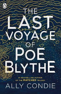 The Last Voyage of Poe Blythe - Ally Condie