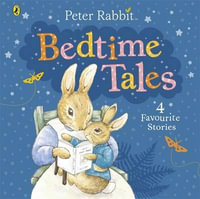 Peter Rabbit's Bedtime Tales : 4 Favourite Stories - Beatrix Potter